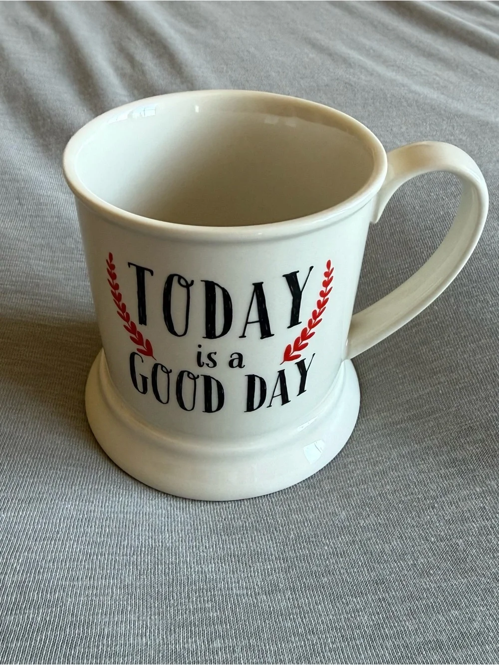 Today is a Good Day Mug